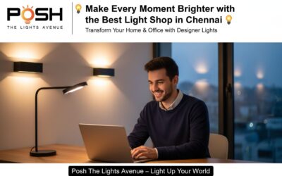 “Chennai Light Shop 2025: Posh Brings Style and Innovation”